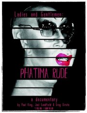 Ladies and Gentlemen: Phatima Rude из фильмографии Paul R. King в главной роли.