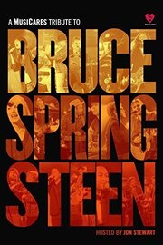 A MusiCares Tribute to Bruce Springsteen из фильмографии Джон Стюарт в главной роли.