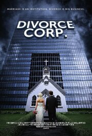 Divorce Corp из фильмографии Deb Scanlan в главной роли.