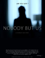 Nobody But Us - лучший фильм в фильмографии Lisa Wassel