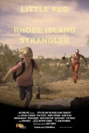 Little Red and the Rhode Island Strangler из фильмографии Michael P. Flanagan Jr. в главной роли.