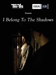 I Belong to the Shadows из фильмографии Джеймс Уит в главной роли.