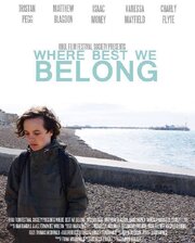 Where Best We Belong из фильмографии Tristan Pegg в главной роли.