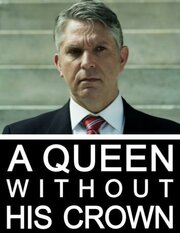 A Queen Without His Crown из фильмографии Картер Гилл в главной роли.