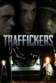 Traffickers - лучший фильм в фильмографии Connor Roberts