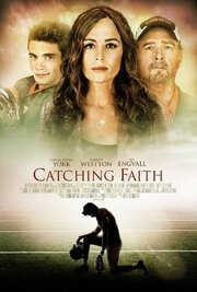 Catching Faith - лучший фильм в фильмографии Josiah Anderson