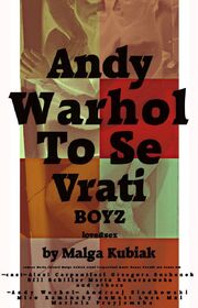 Andy Warhol To Se Vrati из фильмографии Malga Kubiak в главной роли.