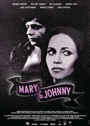 Mary & Johnny из фильмографии Юдит Лихтнеткерт в главной роли.