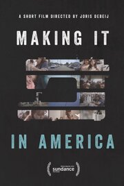 Making It in America - лучший фильм в фильмографии Joris Debeij