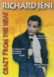 Richard Jeni: Crazy from the Heat из фильмографии Ричард Джени в главной роли.