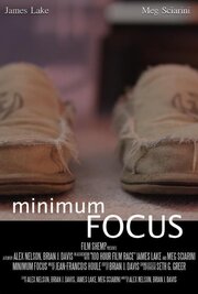 Minimum Focus - лучший фильм в фильмографии Brian Davis