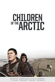 Children of the Arctic из фильмографии Майкл Брук в главной роли.