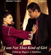 I Am Not That Kind of Girl из фильмографии Раджив Чхиббер в главной роли.