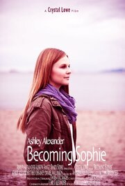 Becoming Sophie - лучший фильм в фильмографии Christopher Flaherty