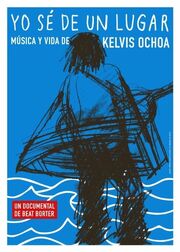 Yo sé de un lugar - Música y vida de Kelvis Ochoa из фильмографии Сильвио Родригес в главной роли.