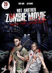 Not Another Zombie Movie....About the Living Dead - лучший фильм в фильмографии Jose Mora