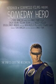 Someday Hero - лучший фильм в фильмографии Кемден Сингер