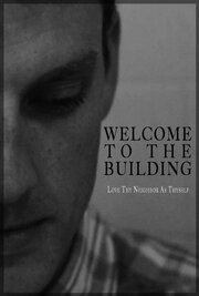 Welcome to the Building - лучший фильм в фильмографии Пол Сарнофф