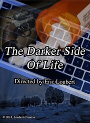 The Darker Side of Life - лучший фильм в фильмографии Эрик Лубер