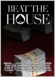 Beat the House из фильмографии Jared Bergenstal в главной роли.