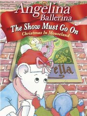 Angelina Ballerina: The Show Must Go On - лучший фильм в фильмографии Джонелл Эллиотт