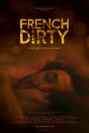 French Dirty из фильмографии Ной Голдберг в главной роли.