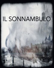 Il Sonnambulo - лучший фильм в фильмографии Rob McLoughlin