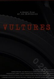 Vultures - лучший фильм в фильмографии Joe McStravick