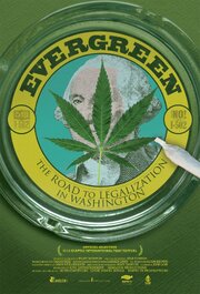 Evergreen: The Road to Legalization in Washington - лучший фильм в фильмографии Riley Morton