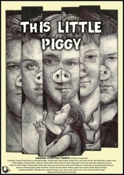 This Little Piggy - лучший фильм в фильмографии Дэмиен Е. Липп