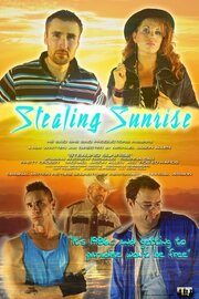 Stealing Sunrise из фильмографии James Kelley в главной роли.