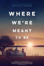 Where We're Meant to Be из фильмографии Ruth Bryan в главной роли.