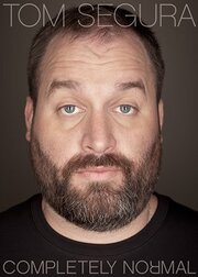 Tom Segura: Completely Normal - лучший фильм в фильмографии Челси Шандерс