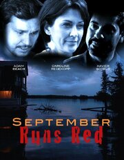 September Runs Red из фильмографии Ксавьер Сотело в главной роли.