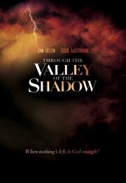 Through the Valley of the Shadow - лучший фильм в фильмографии Брэд Подовски