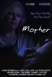 Mother - лучший фильм в фильмографии Stephen Kitsakos