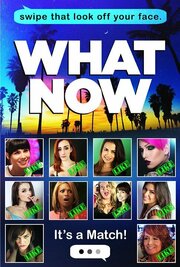 What Now - лучший фильм в фильмографии Рэйчел Деланте