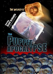 The Puppet Apocalypse - лучший фильм в фильмографии Christopher Laudando