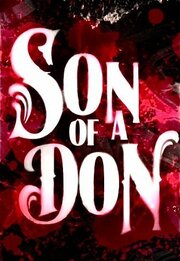 Son of a Don из фильмографии Эмили Кейпхарт в главной роли.