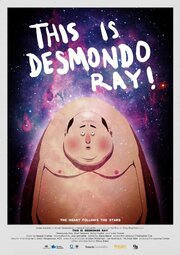 This Is Desmondo Ray! из фильмографии Лара Томас в главной роли.