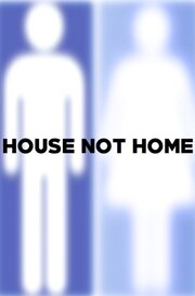 House Not Home - лучший фильм в фильмографии Ким Эндрюс