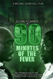 90 Minutes of the Fever из фильмографии Оделл Мак в главной роли.