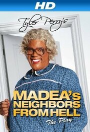 Madea's Neighbors from Hell из фильмографии Кассандра Дэвис в главной роли.