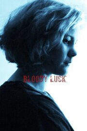 Bloody Luck - лучший фильм в фильмографии Rachel Kotin