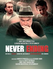 Never Ending из фильмографии Rusty Reynolds в главной роли.