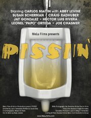 Pissin' из фильмографии Лучио Фернандес в главной роли.