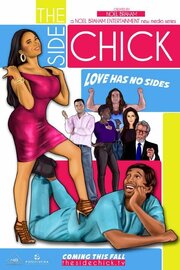 The Side Chick - лучший фильм в фильмографии Nate Nelson