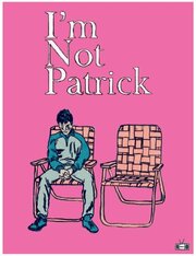 I'm Not Patrick - лучший фильм в фильмографии Mike Shiflet