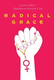 Radical Grace из фильмографии Rebecca Parrish в главной роли.