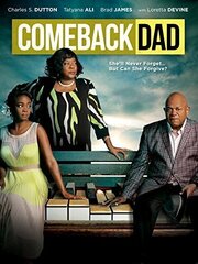 Comeback Dad из фильмографии Брэд Джеймс в главной роли.